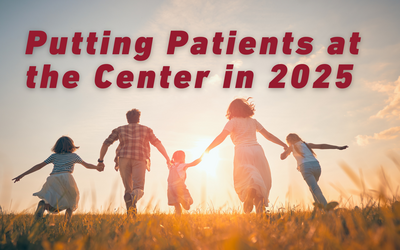 Putting Patients at the Center in 2025 Graphic