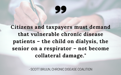 Citizens and taxpayers must demand that vulnerable chronic disease patients the child on dialysis the senior on a respirator not become collateral damage