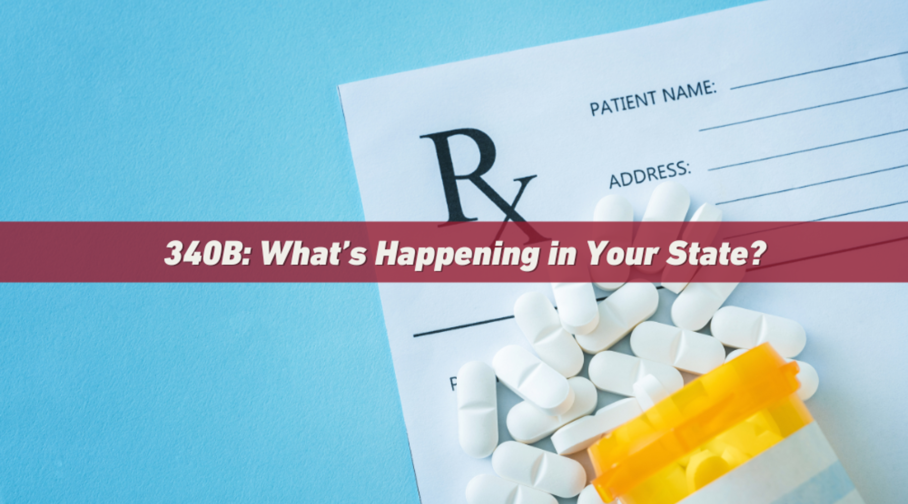 340B: What's Happening in Your State?