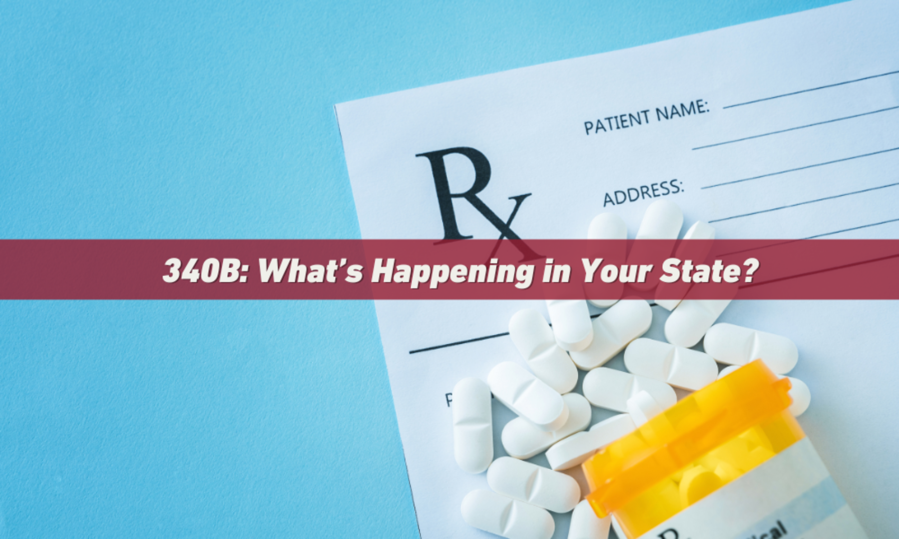 340B: What's Happening in Your State?