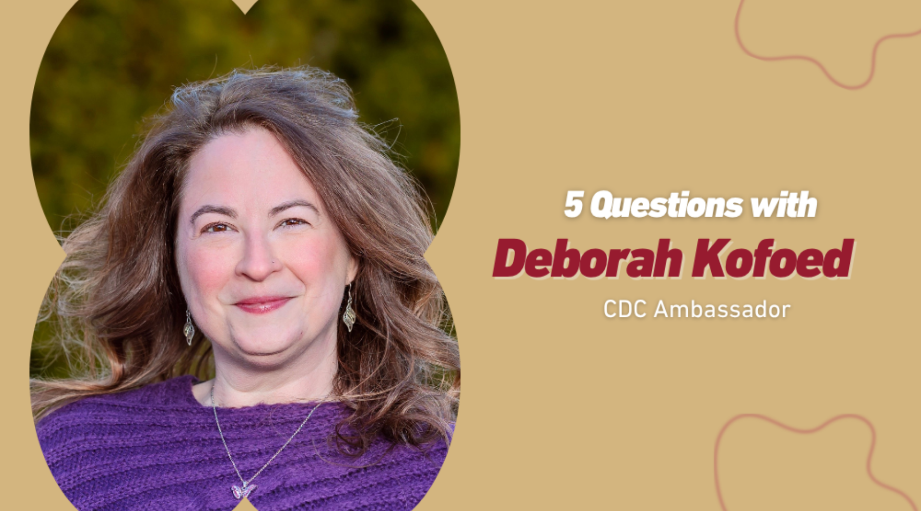5 Questions with CDC Ambassador Deborah Kofoed