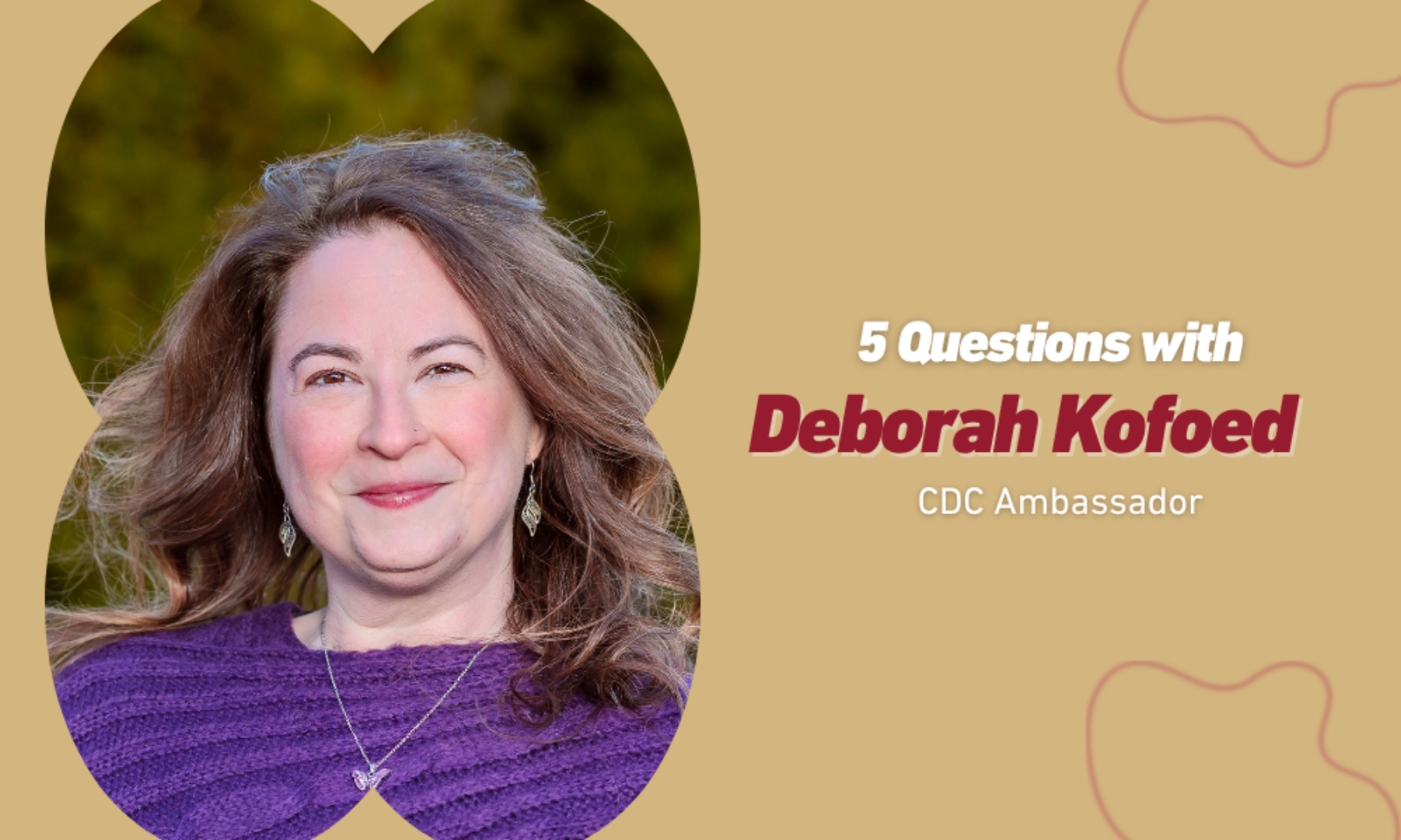 5 Questions with CDC Ambassador Deborah Kofoed