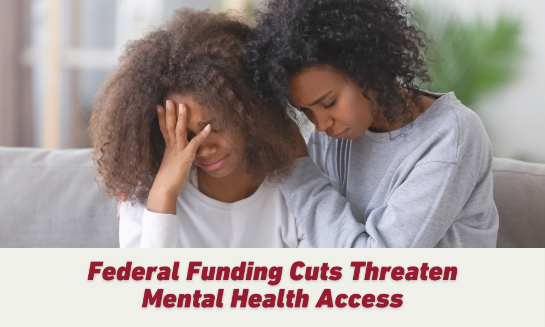 Federal Funding Cuts Threaten Mental Health Access