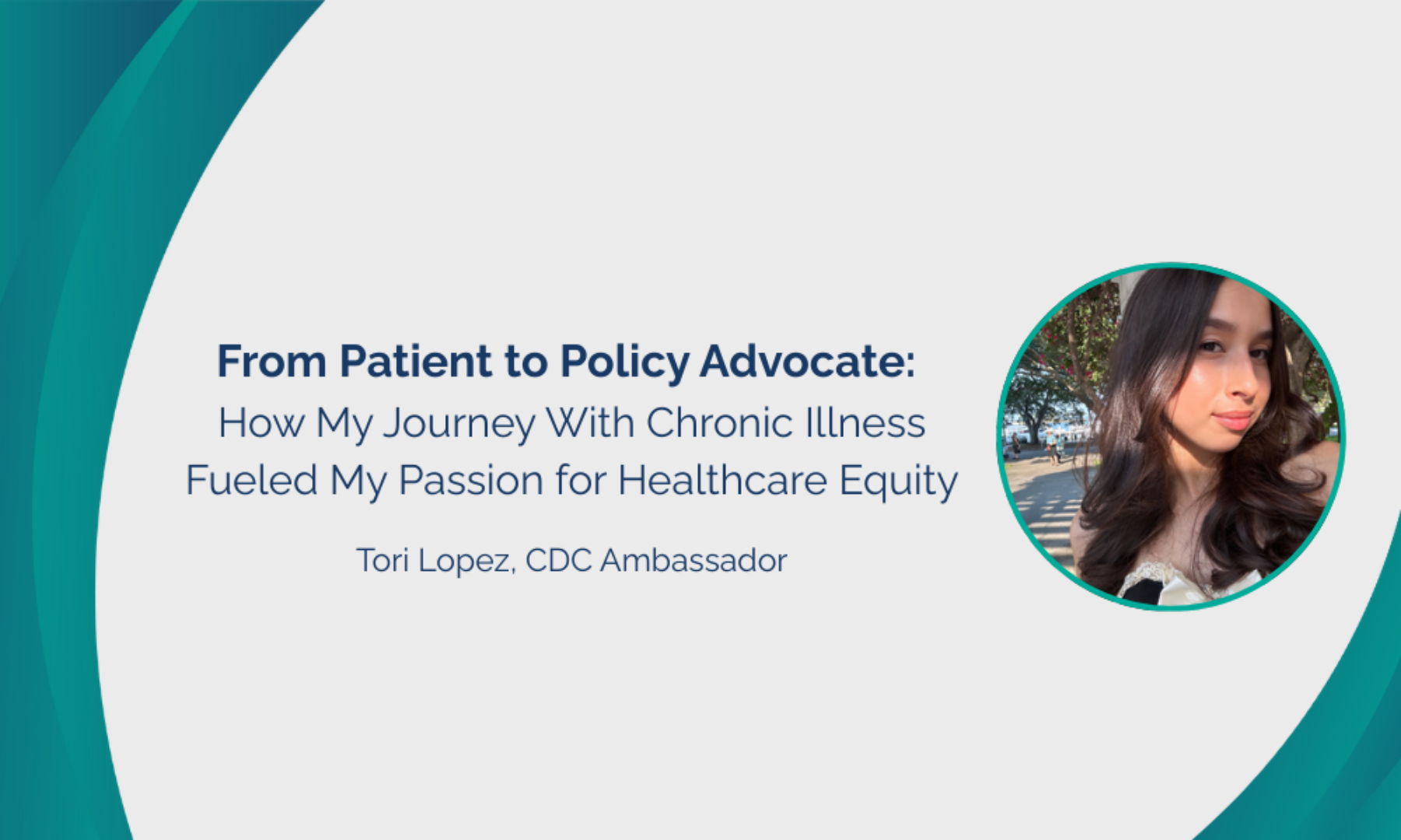 From Patient to Policy Advocate: How My Journey With Chronic Illness Fueled My Passion for Healthcare Equity