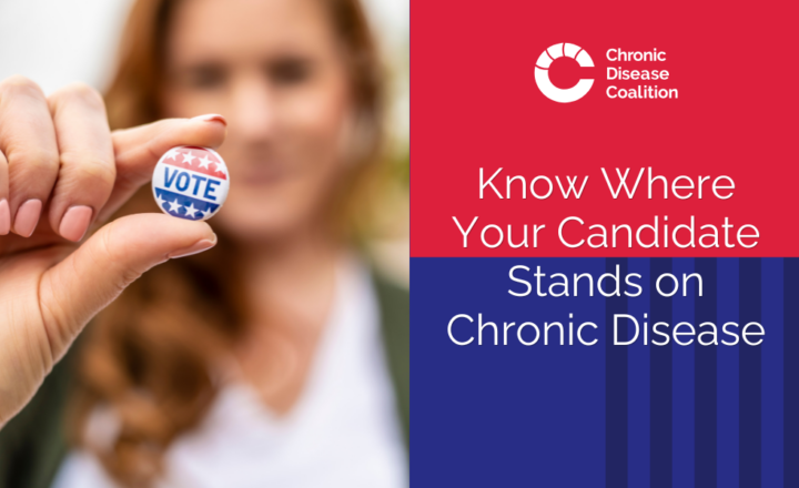 Know Where Your Candidate Stands on Chronic Disease