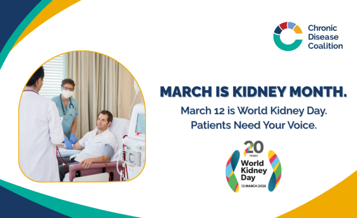 March is Kidney Month. March 12 is World Kidney Day. Patients Need Your Voice.
