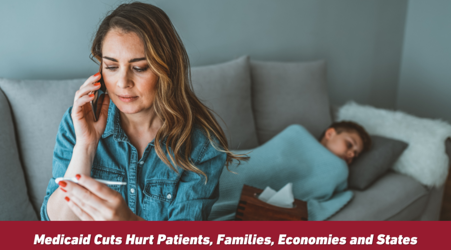 Medicaid Cuts Hurt Patients, Families, Economies and States