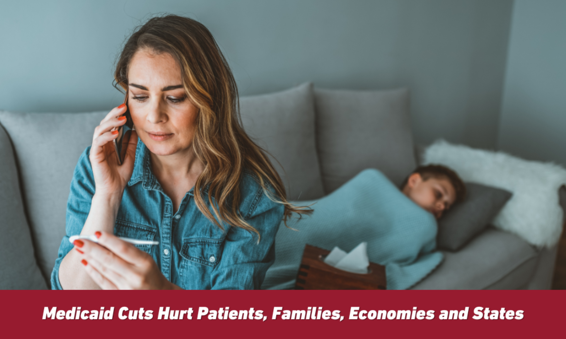 Medicaid Cuts Hurt Patients, Families, Economies and States