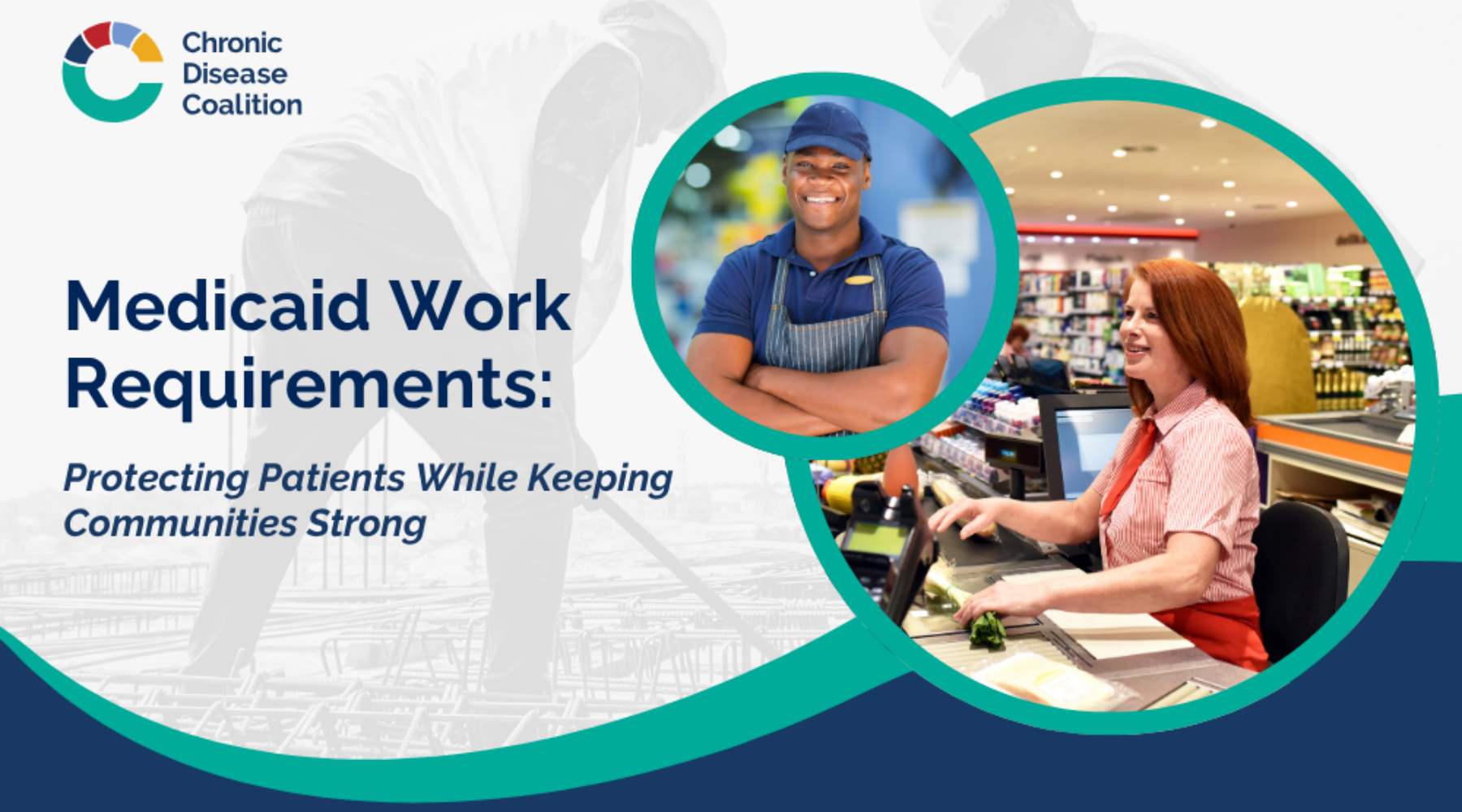 Medicaid Work Requirements: Protecting Patients While Keeping Communities Strong