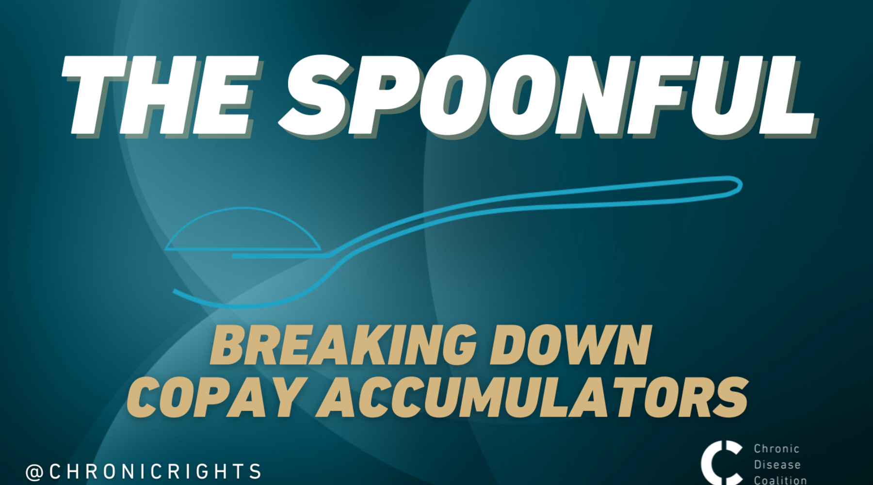 The Spoonful: Breaking Down Copay Accumulators