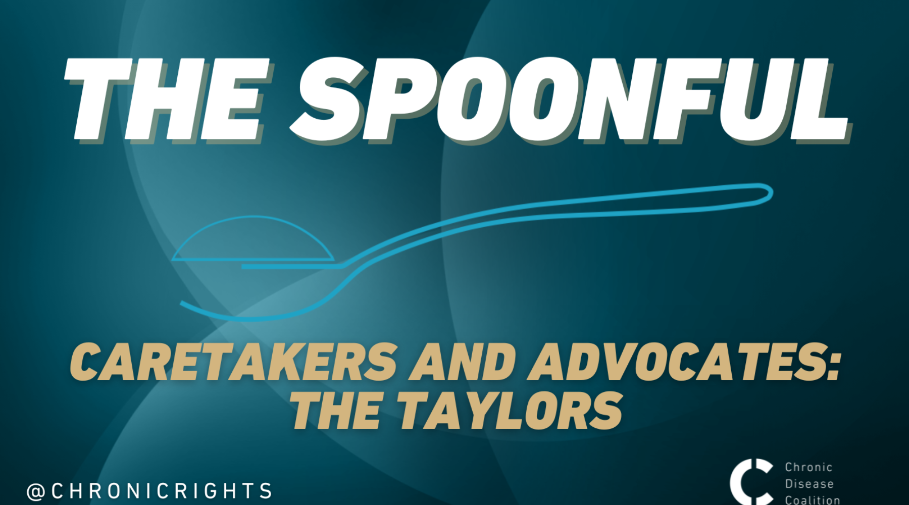 The Spoonful: Caretakers and advocates: The Taylors