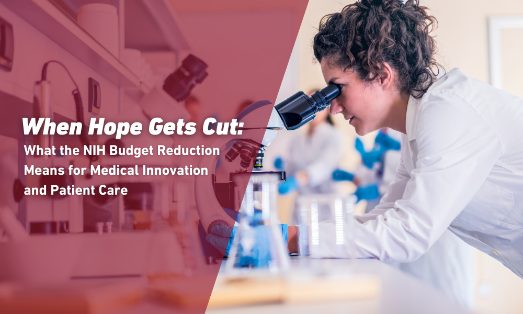 When Hope Gets Cut: What the NIH Budget Reduction Means for Medical Innovation and Patient Care